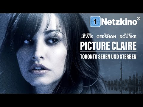 Picture Claire – Toronto sehen und sterben (NEU THRILLER in voller Länge auf Deutsch, Thriller Film)
