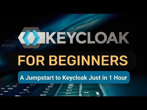Keycloak Tutorial for Beginners