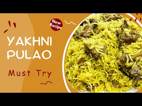Easy Yakhni Pulao Recipe | Mutton Yakhni Pulao | Traditional Pulao Recipe