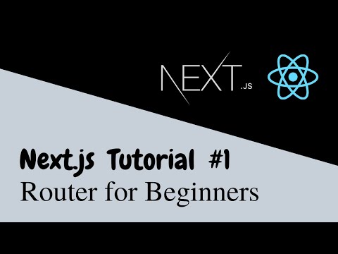 Next.js Tutorial - Part 1 | Router for Beginners