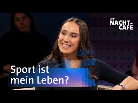 Sport ist mein Leben? | SWR Nachtcafé