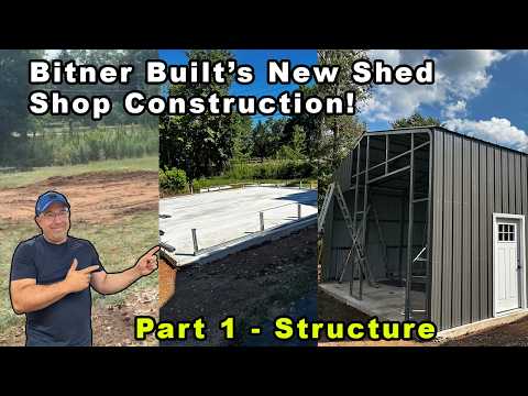 The New Bitner Built Shed Shop Series! #1 Structure Construction