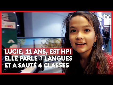 Lucie, 11 ans, HPI : elle parle 3 langues et a sauté 4 classes
