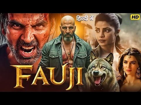 FAUJI Full Action Movie - Akshay Kumar & Priyanka Chopra - Latest Bollywood Police Action Movie 2025