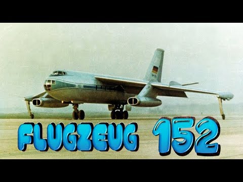 Passagierstrahlflugzeug « B - 152 »