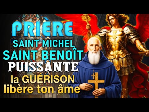 PRIÈRE miraculeuse de SAINT BENOÎT et DE SAINT MICHEL ARCHANGE✨ CONTRE les ENNEMIS et la MAGIE