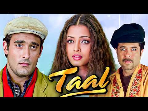 Taal Full Movie 4K | Aishwarya Rai, Anil Kapoor, Akshaye Khanna | Romantic Movie
