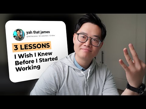 3 Lessons I Wish I Knew Before I Started Working