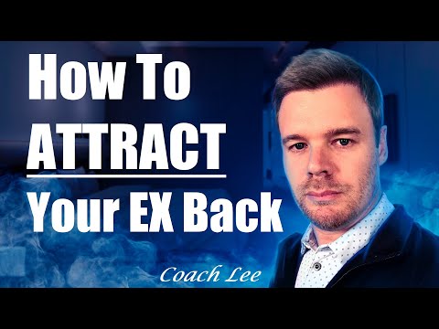 How To Attract Your Ex Back