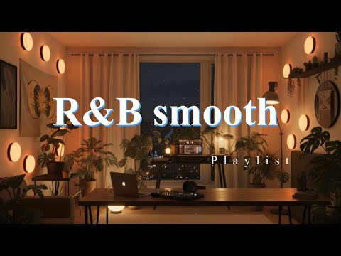 easy mood | Smooth R&B Mix