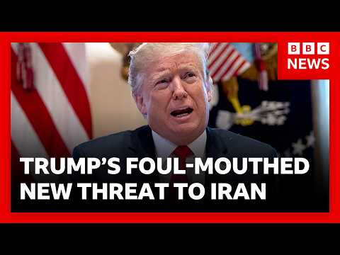 Trump’s foul-mouthed tirade warning Iran of coming deadline | BBC News