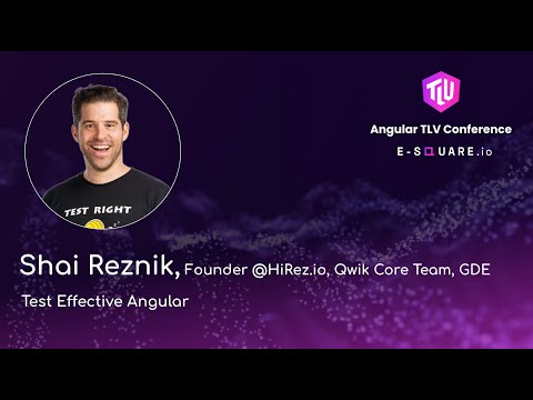 Shai Reznik, Founder @HiRez.io, Qwik Core Team, GDE, ״Test Effective Angular״ Angular TLV Conference