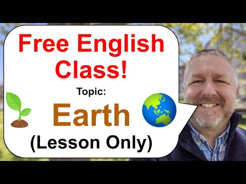 Let's Learn English! Topic: Earth 🌱🌏 (Lesson Only)