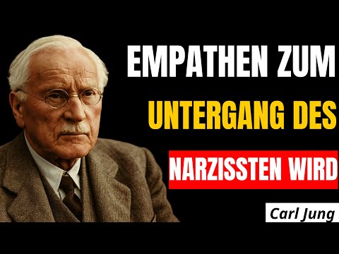Warum das Überreizen eines Empathen zum Untergang des Narzissten wird | Psychologie Carl Jung
