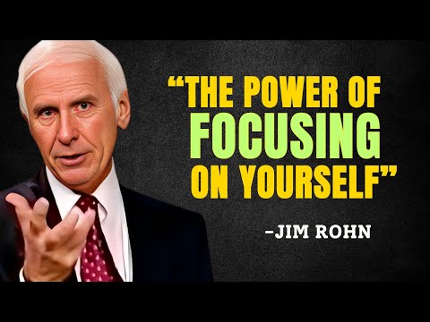 The Power of Focusing on Yourself and Your Dreams - Jim Rohn Motivation