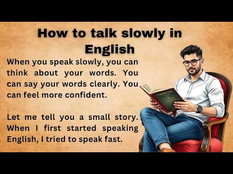How to talk slowly in English    Improve Improve Your English    Listen And Practice   Graded Reader