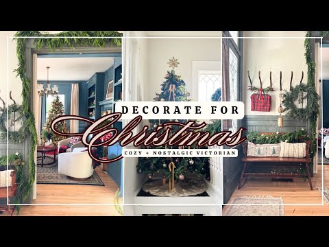 DECORATE WITH ME FOR CHRISTMAS! | cozy nostalgic victorian holiday decor