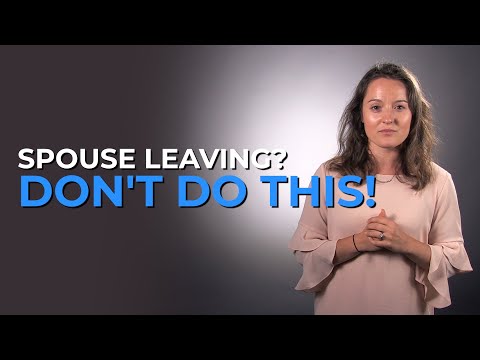 5 Things NOT To Say When Your Spouse Is Leaving You