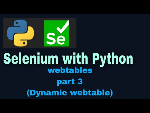 Selenium with Python Tutorial - 36 : Webtables part-3 (dynamic webtable)