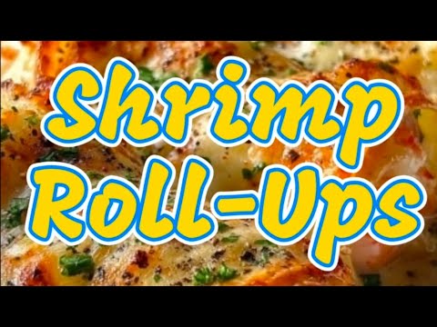 Shrimp Roll-Ups #cookingwithjenni #eathealthy