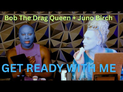 Juno Birch: Get Ready With Me | Bob The Drag Queen