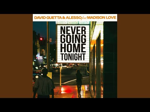 Never Going Home Tonight (feat. Madison Love) (Extended)