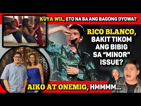 KUYA WIL, ETO BA ANG BAGONG DYOWA? 🔴 RICO BLANCO, MAY "MINOR ISSUE!" 🔴 AIKO-ONEMIG, HMMM...