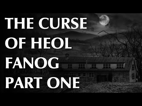 The Curse of Heol Fanog - Part One | Happenings