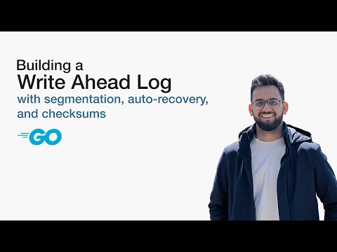 How to build a Durable Write Ahead Log in Go | Segmentation, Auto Recovery, Checksums