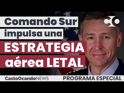 COMANDO SUR impulsa ESTRATEGIA aérea LETAL