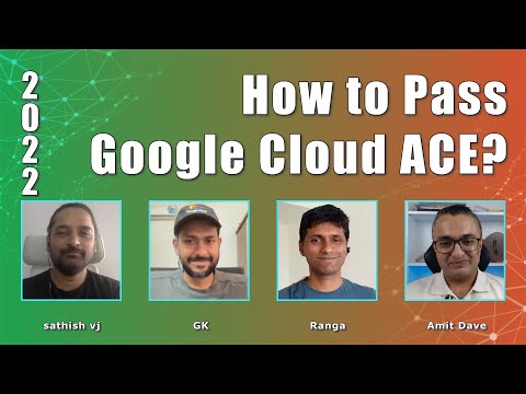 Pass the Google Cloud Associate Cloud Engineer Certification | Sathish VJ, GK & Ranga with Amit
