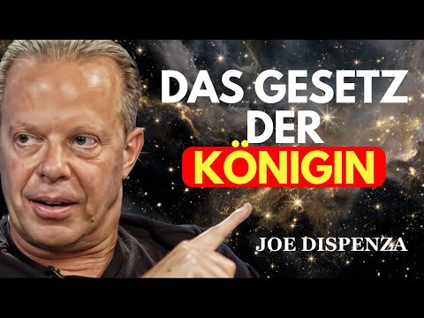 Das Gesetz der Königin: Verändere DIESE EINE Haltung und das Universum gehorcht dir – Joe Dispenza