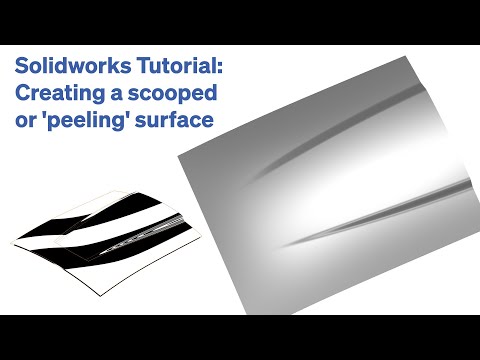 Solidworks Tutorial: Creating a scooped or 'peeling' surface