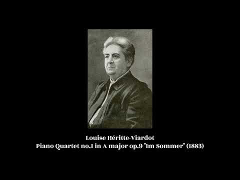 Louise Héritte-Viardot - Piano Quartet no.1 in A major op.9 "Im Sommer" (1883)