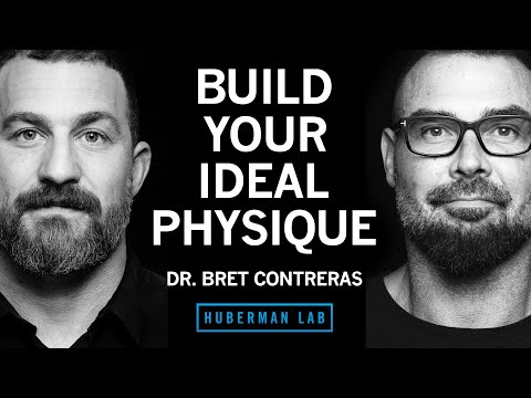 Build Your Ideal Physique | Dr. Bret Contreras
