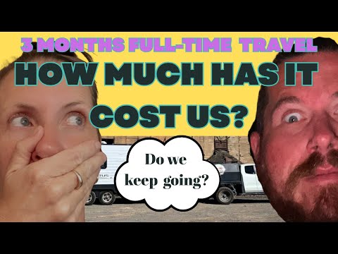 3 months Full-Time Caravanning Travelling Australia, how much has it cost us? Do we keep travelling?