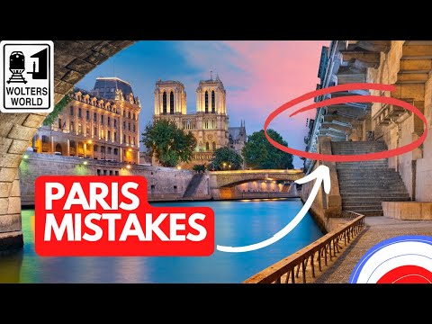 Paris: Mistakes 1st Time Visitors to Paris Make