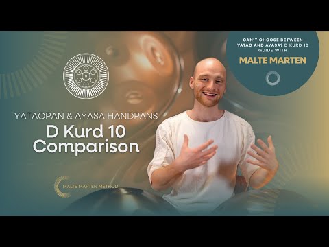 D Kurd 10 Comparison | YataoPan & Ayasa Handpans | Malte Marten