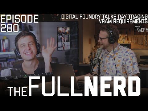 Digital Foundry Talks Advanced Technologies, Hardware Myths & More | The Full Nerd ep. 280