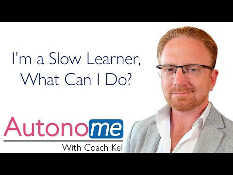 I'm a Slow Learner, What Can I Do?
