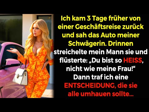 Kam 3 Tage früher💼 sah das Auto meiner Schwägerin⁉️🚗 drinnen flüsterte er ihr: "Du bist so ENG..."😡