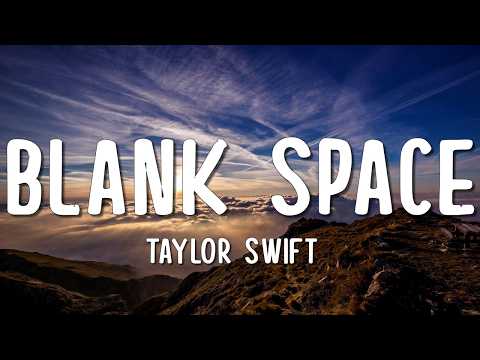 Taylor Swift - Blank Space (Lyrics)