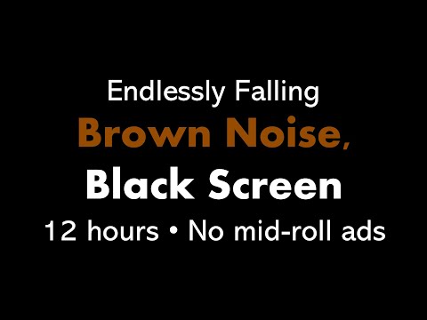 Endlessly Falling Brown Noise, Black Screen ↘️🟤⬛ • 12 hours • No mid-roll ads (Shepard Tone)