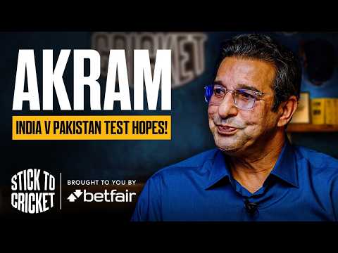 Wasim Akram: India v Pakistan Test Hopes & Playing Under Bumble | Stick to Cricket Ep 9