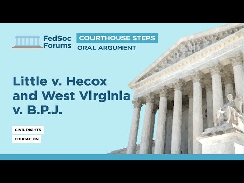 Courthouse Steps Oral Argument: Little v. Hecox and West Virginia v. B.P.J.