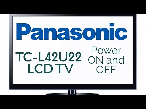 Panasonic TC L42U22 LCD TV -- Power on and off