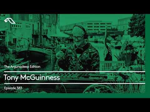 The Anjunadeep Edition 383 with Tony McGuinness