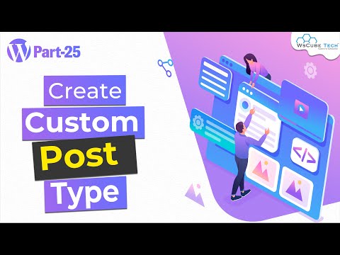What is Post Type and How to Create Custom Post Type in WordPress