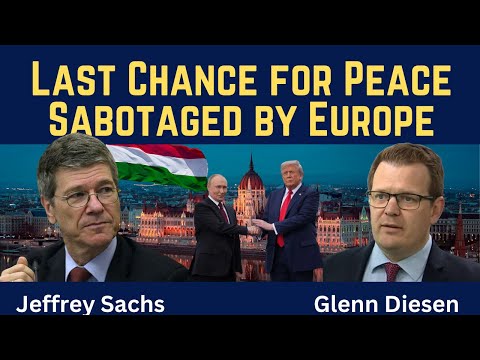 Jeffrey Sachs: Last Chance for Peace in Ukraine Sabotaged by Europe
