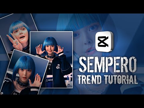 How To Make Viral Sempero Edits In CapCut